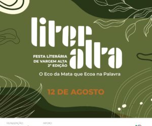 Vargem Alta: Festa Literalta – “O Eco da Mata Que Ecoa na Palavra” Festa Literalta