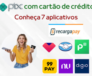 7 apps para fazer Pix com cartão de crédito – Veja os melhores Na imagem podemos ver as 7 plataformas para fazer pix com o cartão de crédito