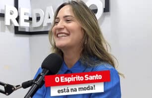 O Espírito Santo está na moda!
