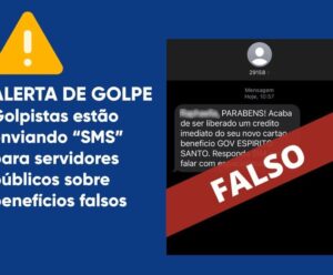 Governo alerta para o golpe do “Cartão de Benefícios” no ES