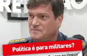 Política é para militares? Coronel responde sem “papas na língua”