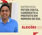 AO VIVO | Confira a entrevista com Peter Costa, candidato a prefeito em Mimoso do Sul