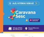 Caravana Sesc leva serviços gratuitos à população, no Parque Moscoso