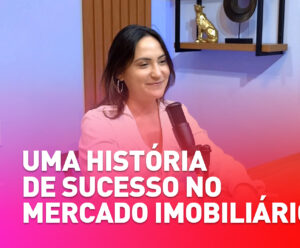 Maiara Tófano: uma história de sucesso no mercado imobiliário