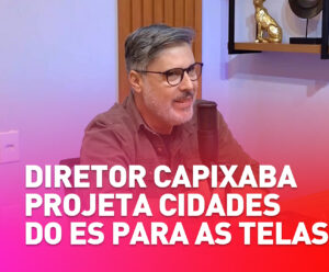 Diretor capixaba projeta cidades do ES para as telas do cinema nacional