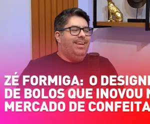 Zé Formiga: conheça o designer de bolos que inovou no mercado de confeitaria