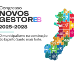 Congresso no ES irá reunir novos prefeitos e prefeitas