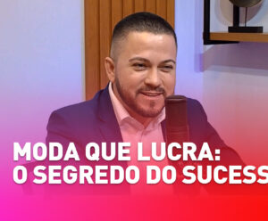 Moda masculina como negócio de sucesso: empresário de Cachoeiro da dicas