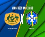 Austrália x Brasil AO VIVO: veja onde assistir o futebol feminino