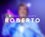 Festival Cachoeiro Canta Roberto celebrará o Rei da Música Brasileira