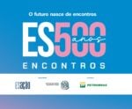 Sociedade e lideranças se reúnem no ES 500 Anos