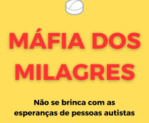 “Máfia dos Milagres” debate autismo e combate falsas curas livro máfia dos milagres