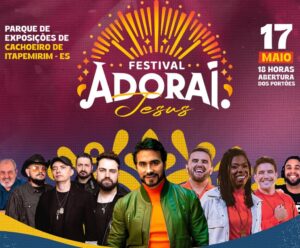 Esgotando! Festival Adorai Jesus terá virada de lote nesta sexta (9)