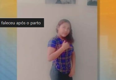 A foto mostra menina de 12 anos que morreu no parto