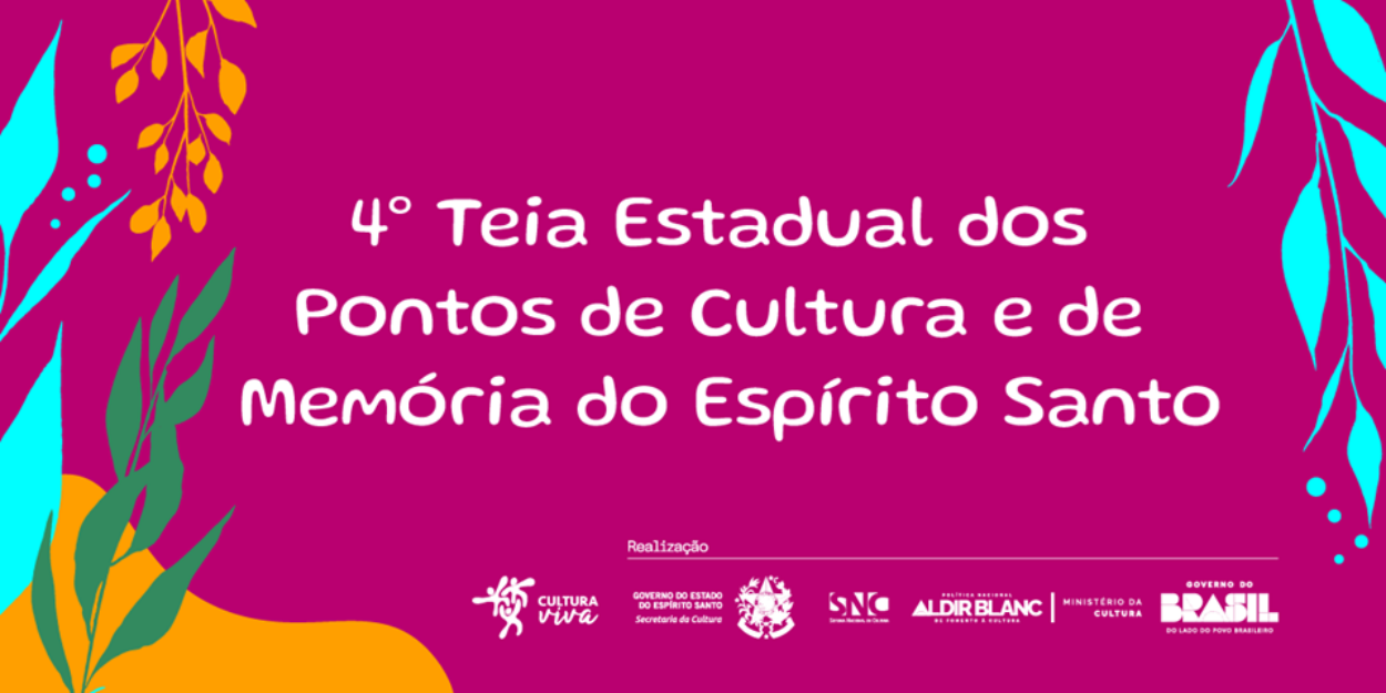 4ª Teia Estadual Cultura Viva