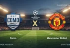 Champions League: veja onde assistir AO VIVO Como x Manchester United