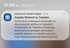 Carteira de Trabalho Digital envia alerta sobre ameaças e demissões por motivos políticos